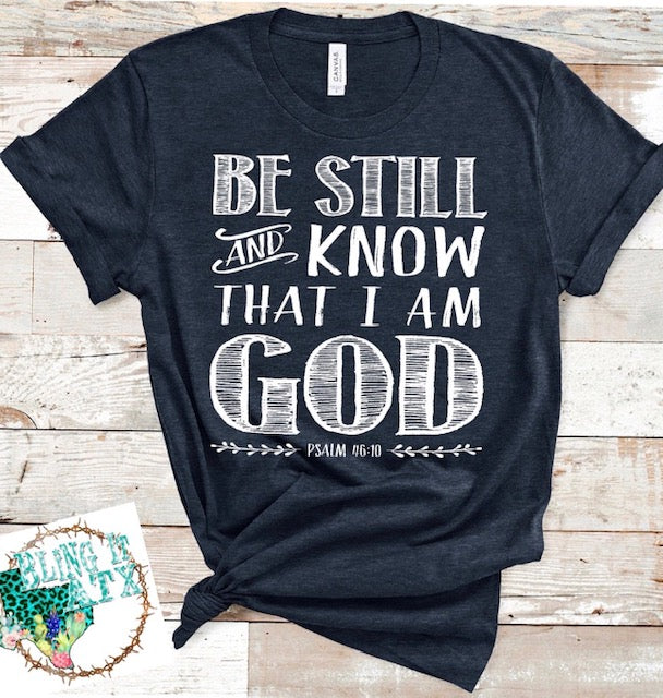 Be Still and Know That I am God