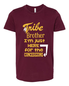 Tribe Brother Youth  I'm Here for the concessions shirt